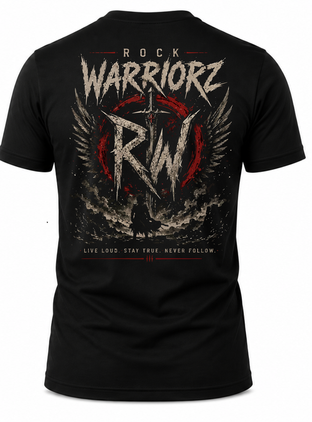Rock Warriorz Live Loud Stay True Fron and Back T-Shirt Logo