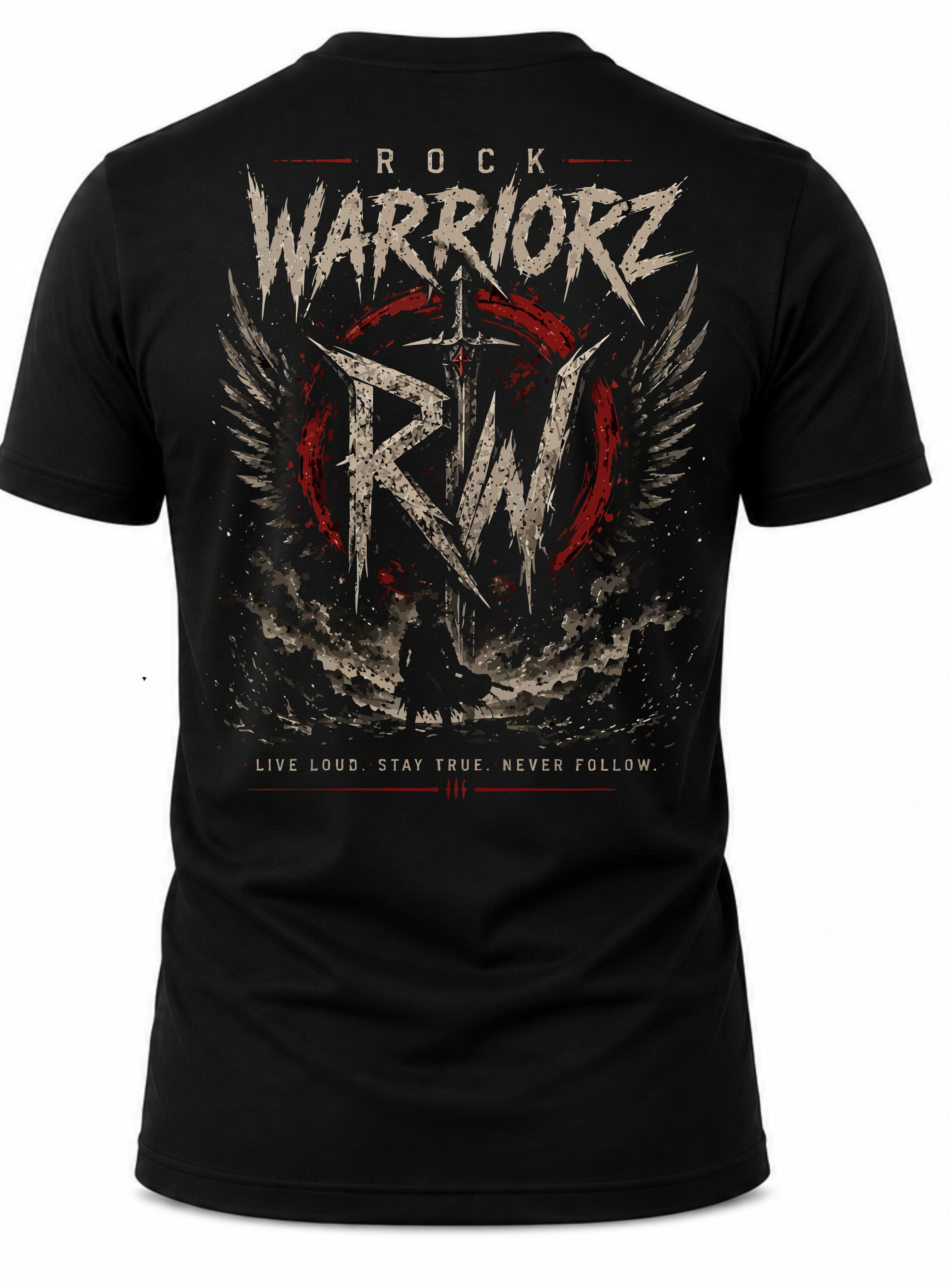 Rock Warriorz Live Loud Stay True Fron and Back T-Shirt Logo